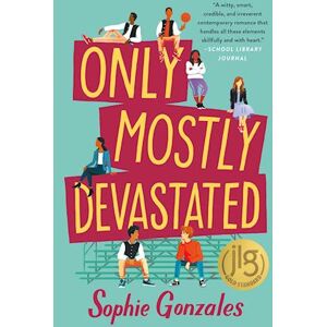 Sophie Gonzales Only Mostly Devastated