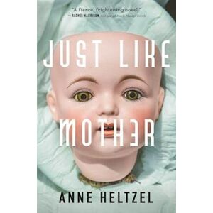 Anne Heltzel Just Like Mother