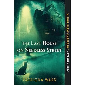 Catriona Ward The Last House On Needless Street