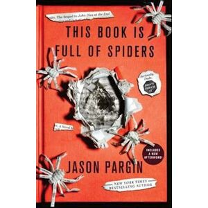 David Wong This Book Is Full Of Spiders