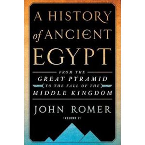 John Romer A History Of Ancient Egypt Volume 2