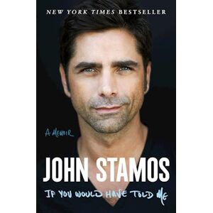 John Stamos If You Would Have Told Me