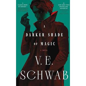 V. E. Schwab A Darker Shade Of Magic