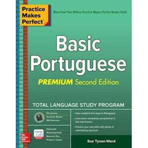 Sue Tyson-Ward Practice Makes Perfect: Basic Portuguese, Premium Second Edition