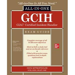 Nick Mitropoulos Gcih Giac Certified Incident Handler All-In-One Exam Guide