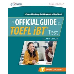 Educational Testing Service Official Guide To The Toefl Ibt Test, Sixth Edition