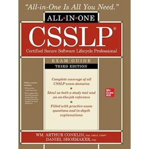 Wm. Arthur Conklin Csslp Certified Secure Software Lifecycle Professional All-In-One Exam Guide, Third Edition