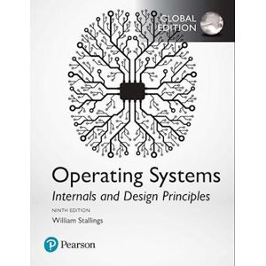 William Stallings Operating Systems: Internals And Design Principles, Global Edition