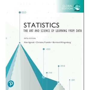 Alan Agresti Statistics: The Art And Science Of Learning From Data, Global Edition + Mylab Statistics With Pearson Etext