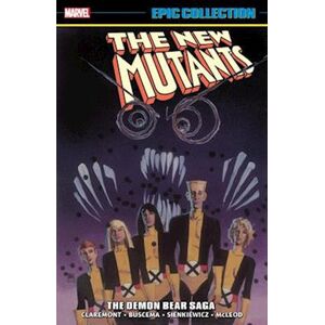 Chris Claremont New Mutants Epic Collection: The Demon Bear Saga