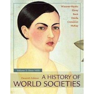 Roger B. Beck A History Of World Societies, Value Edition, Volume 2