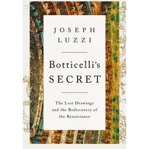 Joseph Luzzi Botticelli'S Secret