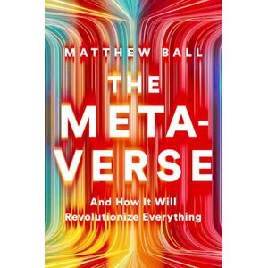 Matthew Ball The Metaverse