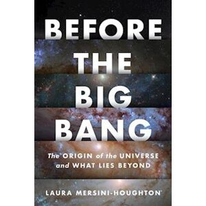 Laura Mersini-Houghton Before The Big Bang
