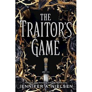 Jennifer A. Nielsen The Traitor'S Game (The Traitor'S Game, Book 1)