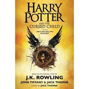 J. K. Rowling Harry Potter And The Cursed Child, Parts One And Two: The Official Playscript Of The Original West End Production: The Official Script Book Of The Ori