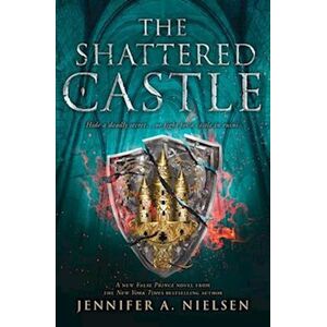 Jennifer A. Nielsen The Shattered Castle (The Ascendance Series, Book 5)