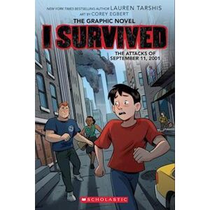 Lauren Tarshis I Survived The Attacks Of September 11, 2001 (I Survived Graphic Novel #4), Volume 4