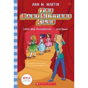 Ann M. Martin Little Miss Stoneybrook...And Dawn (Baby-Sitters Club #15), Volume 15