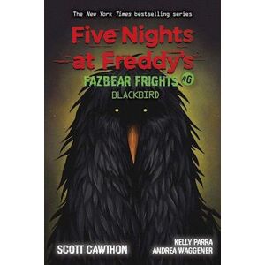 Scott Blackbird (Five Nights At Freddy'S: Fazbear Frights #6)