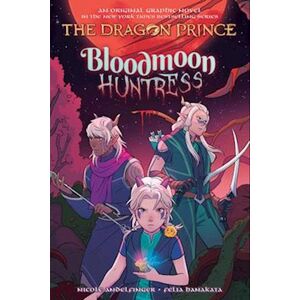 Nicole Andelfinger Bloodmoon Huntress (The Dragon Prince Graphic Novel #2)