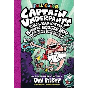 Dav Pilkey Captain Underpants And The Big, Bad Battle Of The Bionic Booger Boy, Part 2