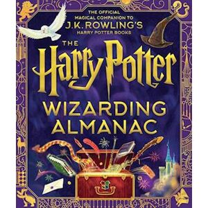 J. K. Rowling The Harry Potter Wizarding Almanac