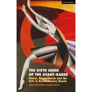 Irina Sirotkina The Sixth Sense Of The Avant-Garde
