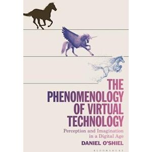 Daniel O'Shiel The Phenomenology Of Virtual Technology