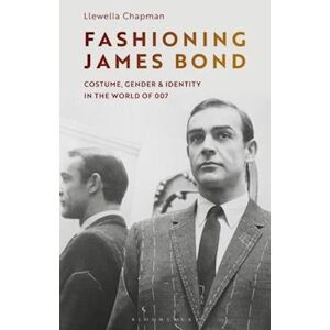 Llewella Chapman Fashioning James Bond