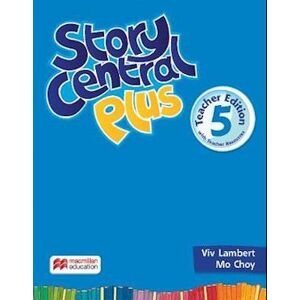 Story Central Plus Level 5 Teacher Edition With Student Ebook, Reader Ebook, Clil Ebook, Digital Activity Book, Teacher Resource Center, And Test Generator