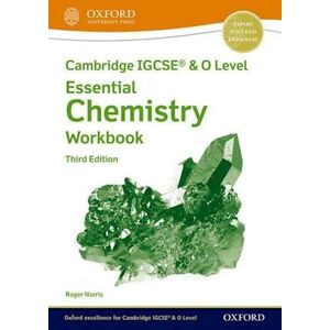 Roger Norris Cambridge Igcse® & O Level Essential Chemistry: Workbook Third Edition