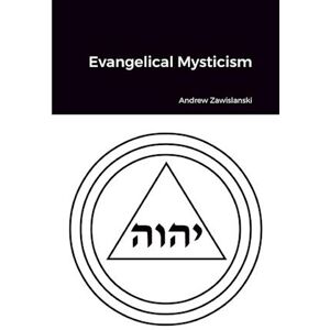 Andrew Zawislanski Evangelical Mysticism