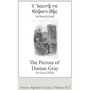 Oscar Wilde The Picture Of Dorian Gray (Deseret Alphabet Edition)