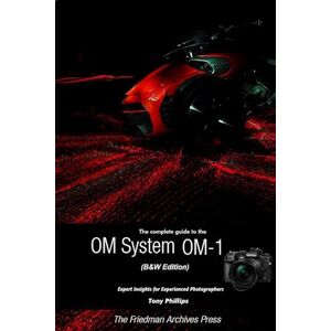 Philips The Complete Guide To The Om System Om-1 (B&w; Edition)