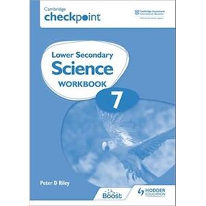 Peter Riley Cambridge Checkpoint Lower Secondary Science Workbook 7