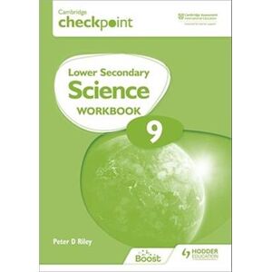 Peter Riley Cambridge Checkpoint Lower Secondary Science Workbook 9