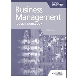 Paul Hoang Business Management Toolkit Workbook For The Ib Diploma