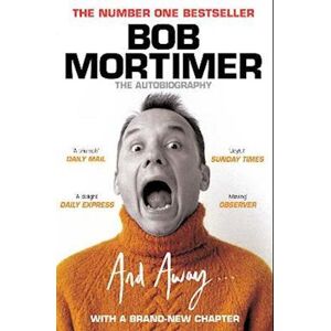 Bob Mortimer And Away...