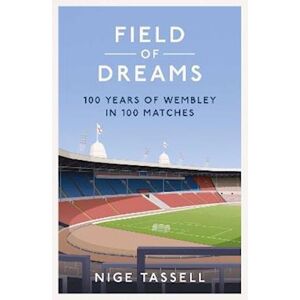 Nige Tassell Field Of Dreams
