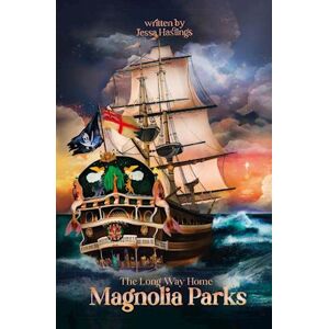 Jessa Hastings Magnolia Parks: The Long Way Home