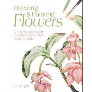 Jill Winch Drawing & Painting Flowers