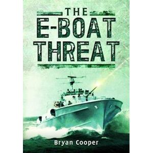 Bryan Cooper The E-Boat Threat