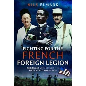 Nils Elmark Fighting For The French Foreign Legion