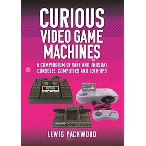 Lewis Packwood Curious Video Game Machines