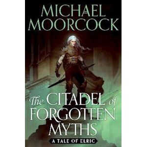 Michael Moorcock The Citadel Of Forgotten Myths