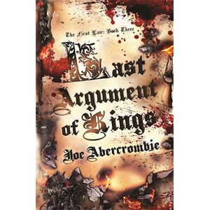 Joe Abercrombie Last Argument Of Kings
