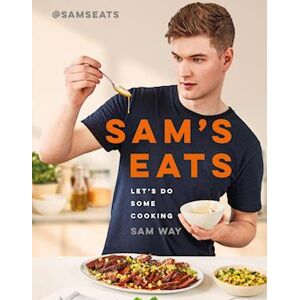 Sam Way Sam'S Eats - Let'S Do Some Cooking