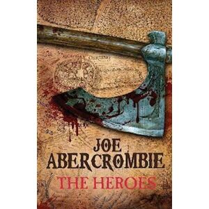 Joe Abercrombie The Heroes