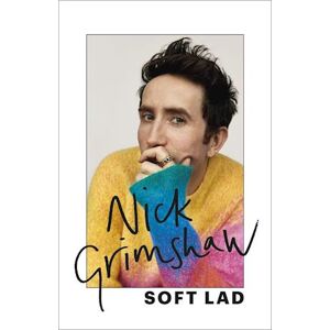 Nick Grimshaw Soft Lad